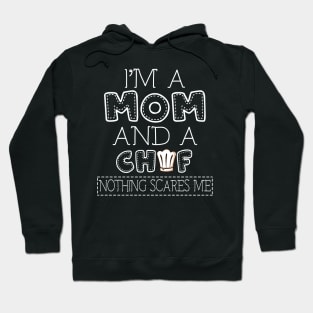 I'm a mom and chef t shirt for women mother funny gift Hoodie